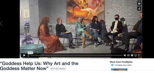 GODDESS HELP US: WHY ART AND THE GODDESS MATTER; PANEL DISCUSSION